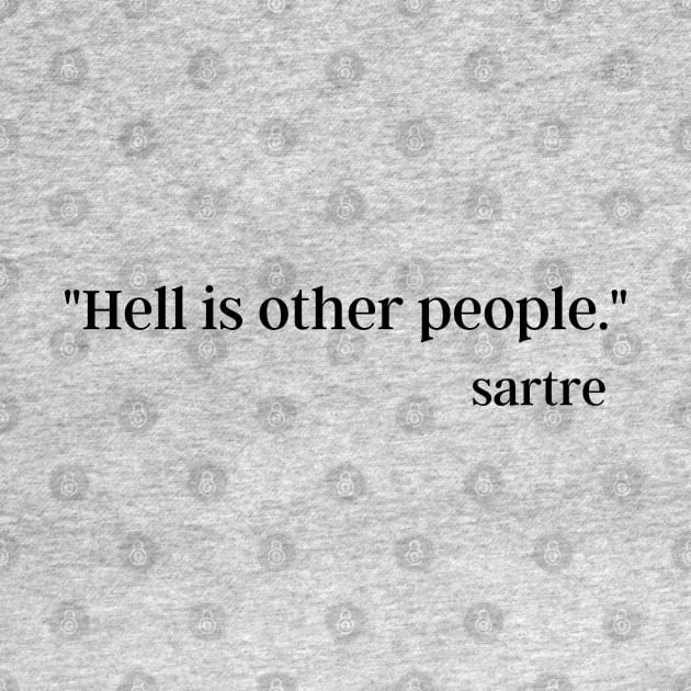 hell is other people by Serotonin